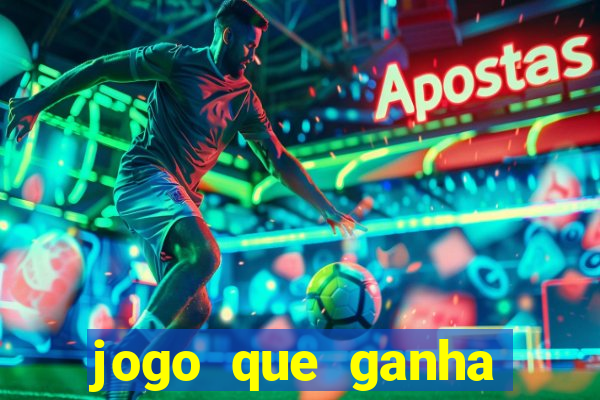 jogo que ganha dinheiro sem precisar depositar nada